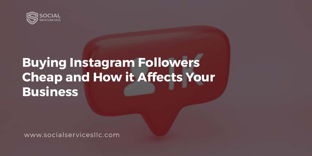 The Complete Guide to Buying Instagram Followers Cheap 